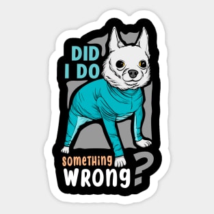 did i do something wrong Sticker